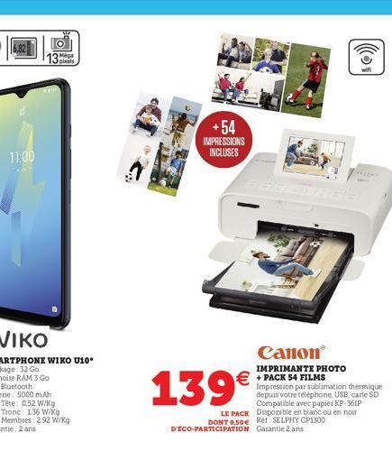 11:00  Méga  139€  LE PACK DONT 0.50e D'ÉCO-PARTICIPATION  +54 IMPRESSIONS INCLUSES  Canon®  IMPRIMANTE PHOTO  €+PACK 54 FILMS  Impression par sublimation thermique depuis votre téléphone, USB, carte 