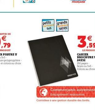 petits ar  5xS  grands CAPIREREN SEYES  LE PRODUIT  CAHIER BROCHURE U 24X32  192 pages Seyes ou 5x5-Coloris au choix  wwwuu  Commerçants autrement  Engagement ressources  Contribue à une gestion durab