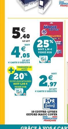 €  5,40  LE LOT SOIT  € 1,05  LE LOT  € CARTE U DÉDUITS  VENDREDI 19 AOUT  20%  SUPPLÉMENTAIRES  SOIT 1,08 €  VERSE SUR  MA  MAGIC 10  25%  cover  SOIT 1,35 € VERSÉ SUR  RE-LIVRES wires  % HESIF  VRE!