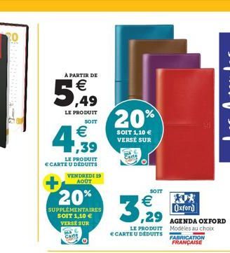 20  À PARTIR DE  €  5,49  LE PRODUIT  SOIT  € 1,39  LE PRODUIT  € CARTE U DÉDUITS  VENDREDI 19 AOUT  20%  SUPPLÉMENTAIRES SOIT 1,10 € VERSE SUR Carte  20%  SOIT 1,10 € VERSE SUR  0  SOIT  €  3,129  LE