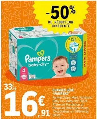 link  33%2  82  16€  pampers  baby-dry- -50%  de réduction immédiate  changes bébé "pampers"  format géant maxi au choix. baby dry, baby dry pants, premium protection et premium protection pants.  91 