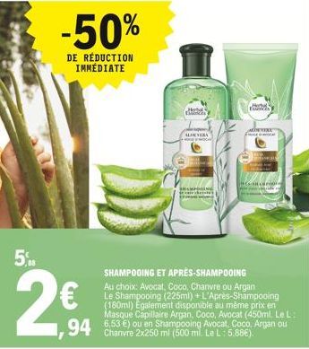 5,  2€  -50%  DE RÉDUCTION IMMÉDIATE  Hobo  Kines  ALDERRA  SHAMPOOING ET APRÈS-SHAMPOOING  Au choix: Avocat, Coco, Chanvre ou Argan Le Shampooing (225ml) + L'Après-Shampooing (180ml) Egalement dispon