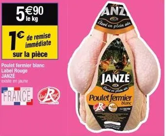 €90 le kg  5  de rem e remise immédiate sur la pièce  1  poulet fermier blanc label rouge janze existe en jaune  france r  anz  élevé en  en plein ais  janze  elek  poulet fermier  blanc 