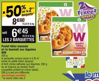 -50%  8€60  sur la 2  barquette  soit  10,75 € le kg  LES 2 BARQUETTES  14,33 € le kg  Poulet tikka massala  et riz basmati aux légumes  WW  300 g  la barquette vendue seule à 4.30 €  existe en petite