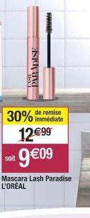 PARADISE  30% de remise  immédiate  12€99 soit 9€09  Mascara Lash Paradise L'ORÉAL 