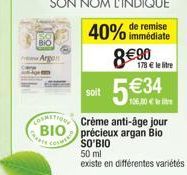 Argon  Crème anti-âge jour BIO précieux argan Bio  are cosur  SO'BIO  50 ml  existe en différentes variétés  remise  40% immédiate 8€  5€34  106,00€  soit 