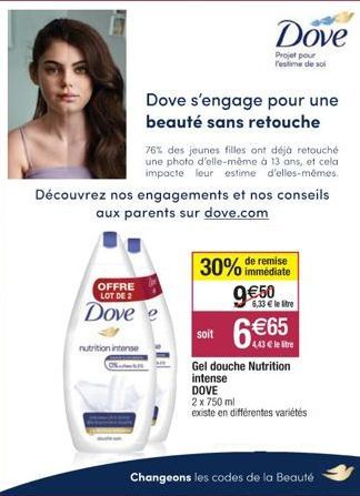 OFFRE LOT DE 2  Dove  nutrition intense  Dove  Projet pour l'estime de soi  Dove s'engage pour une beauté sans retouche  Découvrez nos engagements et nos conseils aux parents sur dove.com  76% des jeu