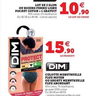 Id૯૯૯  PROTECT  Samples règles  FRA ABSORBANT  Culotte de Règles-lavable  10,90  €  LE LOT AU CHOIX  1€  ,90  LE P E PRODUIT  DIM  CULOTTE MENSTRUELLE FLUX MOYEN  OU SHORTY MENSTRUELLE  FLUX ABONDANT 