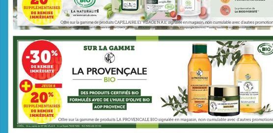 -30%  DE REMISE IMMÉDIATE  +  JEUDI  20%  SUPPLEMENTAIRES DE REMISE IMMÉDIATE  CORÉAL – SA au VMAÍ 24 127 183 ---C  SUR LA GAMME  LA NATURALITE  de vi  Offre sur la gamme de produits CAPILLAIRE ET VIS