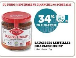 charles  12 christ saucisses lentilles  du lundi 5 septembre au dimanche 2 octobre 2022  34%  en € carteu  saucisses lentilles charles christ le bocal de 410 g  carte 