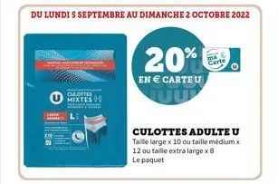 culottes mixtes conve  20%  en € carteu  du lundi 5 septembre au dimanche 2 octobre 2022  ma  carte  culottes adulte u taille large x 10 ou taille médium x 12 ou taille extra large x 8  le paquet 