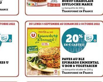 Carte  BONG  Viiterion  DU LUNDI S SEPTEMBRE AU DIMANCHE 2 OCTOBRE 2022  PAVÉS au blé  Epinards  Emmental 20%  EN € CARTE U  arte  PAVES AU BLE EPINARDS EMMENTAL U BON & VEGETARIEN La barquette sécabl