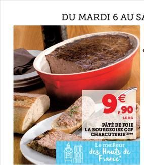 PÂTÉ DE FOIE LA BOURGEOISE CGF CHARCUTERIE  €  9,90  Le meilleur des Hauts de France 