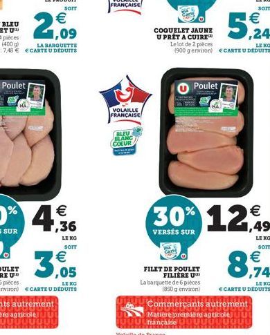 Poulet  VOLAILLE FRANÇAISE  BLEU BLANC COEUR  WELLION  www  5,24  COQUELET JAUNE U PRET A CUIRE Le lot de 2 pièces (900 g environ) € CARTE U DÉDUITS  LE KG  Poulet  30% 12,  VERSÉS SUR  FILET DE POULE