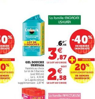 Ushuara  SHAMPOOING & DOUCHE  LOT DE 3 DOUCHES MHESALE MAN  LOT DE 3  GEL DOUCHE LE LOT AU CHOIX USHUAIA  SOIT  Variétés au choix Le lot de 3 flacons  €  (soit 900 ml)  Le L 4,30 € Le Laprès remise su