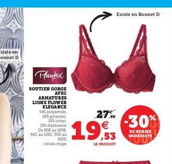 Pantex  SOUTIEN GORGE  AVEC  ARMATURES  LIGNE FLOWER ELEGANCE 54% polyamide, 18% polyester, 15% coton,  13% elasthanne Du 90B au 100B, 900 au 105C, 90D au  100D -coloris rouge  19,53  27% €  LE PRODUI