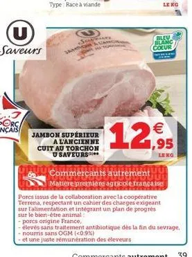 u  saveurs  suvere jamanga ca  hitore  jambon supérieur  a l'ancienne cuit au torchon u saveurs  le  ju commerçants autrement  bleu blanc  coeur  € 1,95  le kg  matière première agricole française  po