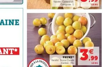 hala proc  prune variété: reine claude calibre: 35+  3,99 