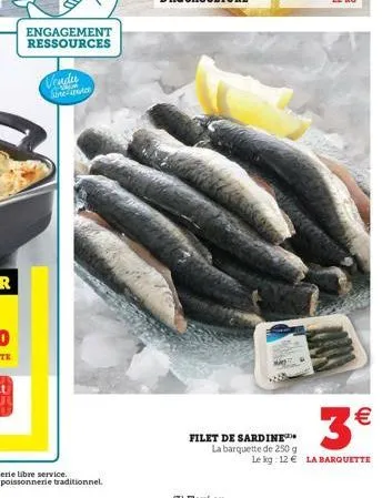 engagement ressources  vendu  ace  3€  le kg: 12€ la barquette  filet de sardine la barquette de 250 g 