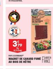 399  11 KL.11 Cikg  PAYS GOURMAND  MAGRET DE CANARD FUMÉ EN AU BOIS DE HÊTRE FRANCE  Magret Canard 