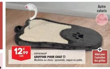 12,99  l'ab  supercrack griffoir pour chat o modèles au choix: pyramide, vague ou patte.  autre coloris  idéal pour l'entretien  des griffes 