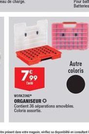 799  I  WORKZONE ORGANISEUR O  Contient 36 séparations amovibles. Coloris assortis.  Autre coloris 