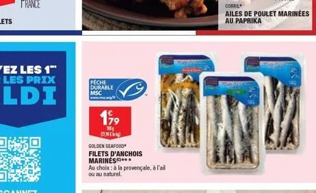 peche durable msc www.max.ang  199  100  golden seafood filets d'anchois marines***  au choix: à la provençale, à l'ai ou au naturel.  corril  ailes de poulet marinées au paprika 