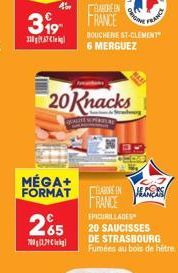 4º  31, FRANCE  33 Cle  20Knacks  ALTE SUPERIRE  ORIGINA  BOUCHENEST-CLEMENT" 6 MERGUEZ  MÉGA+ FORMAT CABINES FRANCE  EPICURILLADES  265 20 SAUCISSES  70074  FRANCE  DE STRASBOURG Fumées au bois de hé