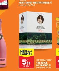 MÉGA+ FORMAT  CONT VICTORIA  COMTESSE VICTORIA  5⁹9 VIN ROUGE  51.0  D'ESPAGNE O Fontaine à vin 5 L 