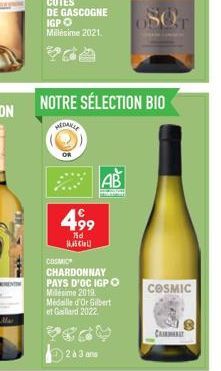 THE  OR  NOTRE SÉLECTION BIO  MEDALLE  499  75d 1645 Cla  AB  P  COSMIC  CHARDONNAY PAYS D'OC IGPO Milésime 2019. Medaille d'Or Gilbert et Gaillard 2022.  2 à 3 ans  SOT  COSMIC  CAT 