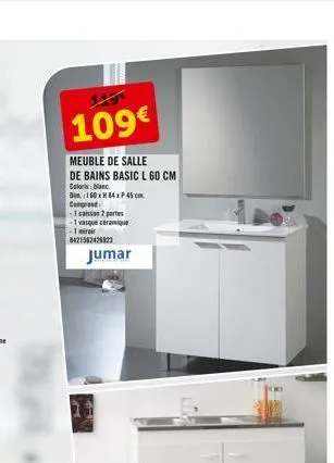 109€  meuble de salle  de bains basic l 60 cm  colors blanc  dim.: 160 x h 84 x p 45 cm.  compreed  -1 caisson 2 portes -1 vasque céramique -1 miroir 8421562426823  jumar 