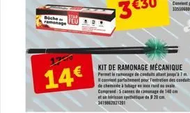 bicheo ramonage  star  14€  kit de ramonage mécanique  permet le ramenage de conduitsallant jusqu'à 7  il convient parfaitement pour l'entretien des conduits  de cheminée à tubage en inox randovale co