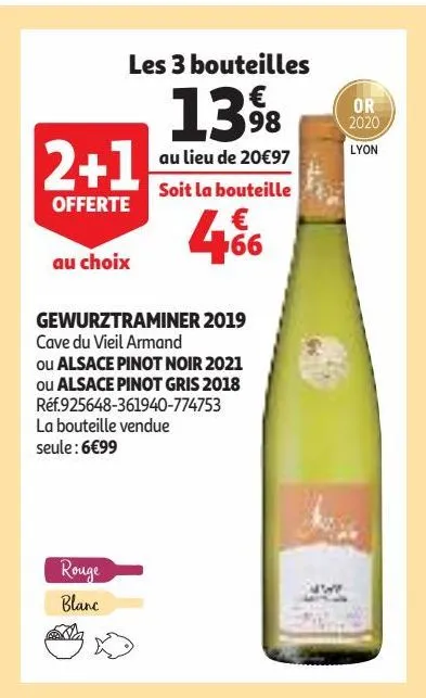 gewurztraminer 2019 ou alsace pinot noir 2021 ou alsace pinot gris 2018