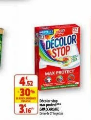 4.52 -30%  encar  3.16"  decolor stop  max protect  decolor stop max protect*** eau écarlate ceai de 27 lingettes  27 