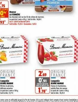 bount  bonne maman  compotée  ا مکدر  aa chocolat noir ou ser lit de creme de mons  le pack de 2 pots x 85 g-soit le : 16,18 les 2:3,854  ou de 5,50€ soit la klo: 11,35 cenami: 1,65€  fermiere  mousse