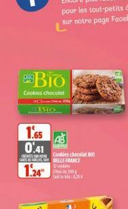 EBio  Cookies chocolat  Bio  200g  1.65 0.41  AB  to serve Cookies chocolat BIO  CARTOBELLE FRANCE  1.24  ook  de 201  Saite le 25€ 