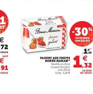 Bone M  Posts galer  Bonne Maman.  fraises  yaourt  wallpon Autis  YAOURT AUX FRUITS BONNE MAMAN™ Variétés au choix Le pack de 2 pots (soit 250 g)  Lekg: 5,28 €  -30%  DE REMISE IMMEDIATE  1.89  €  1,