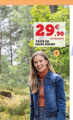 €  29,90  LE PRODUIT  VESTE EN JEANS FEMME 