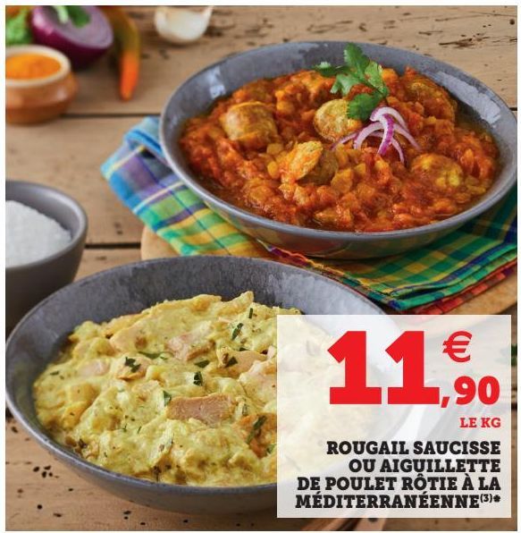 ROUGAIL SAUCISSE OU AIGUILLETTE DE POULET ROTIE A LA MEDITERRANEENNE