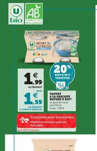 oab  bío agriculture  biologique  bío  yaourt à la grecque  rature  €  1,99  le produit  soit  €  1,599  le produit e carte u déduits  www  lait 100% français.  20%  soit 0,40 € versé sur  yaourt a la