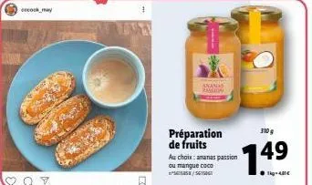 eecock may  ananas passion  préparation de fruits  au choix: ananas passion ou mangue coco  55/5615  14  310g  49  tig-4€  