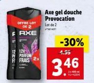 OFFRE LOT DE 2  FAXE  12 12 P PARFUM F FRAIS  Axe gel douche Provocation  Lot de 2 514011  -30%  4.95  346 