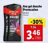 offre lot de 2  faxe  12 12 p parfum f frais  axe gel douche provocation  lot de 2 514011  -30%  4.95  346 