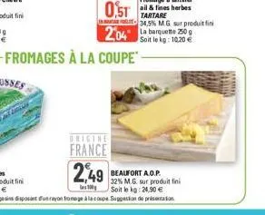 fromages à la coupe- france 2,49  les 100  204 la barquette 250  soit le kg: 10,20 € 