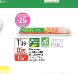 S OTHE COMPETRELITE  -25%  RAD  Bio  1,39 035  France ABORIGINE FRANCE  Le Réflexe BIO BELLE FRANCE  Soit le kg: 6,04 € 