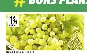 on  €  19⁹9  79 le kg  47  graisin italia catégorie 1  