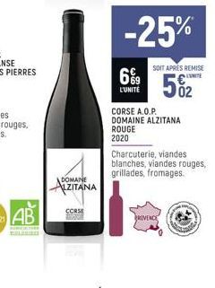 LZITANA  CORSE  69 L'UNITÉ  -25%  SOIT APRÈS REMISE  502  CORSE A.O.P. DOMAINE ALZITANA ROUGE  2020  PROVENCE  Charcuterie, viandes blanches, viandes rouges, grillades, fromages. 