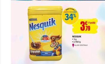 Neste  Nesquik  HAAR  34%  NESQUIK 1kg -3,790/kg  C l'unité  3,79  ALLEE CENTRALE 