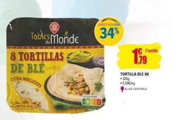 CASETTE DE  Tables Monde  8 TORTILLAS DE BLÉ EXTRA-MOELLERES  TIGRAY  SARE  34%  l'unité  TORTILLA BLE XB -320g 5,59€/kg  ALLEE CENTRALE 