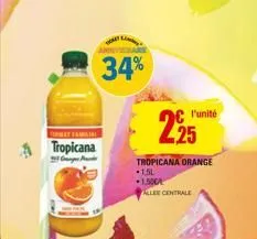 format familial  tropicana  per  aleey  34%  225  tropicana orange  +1.5l  l'unité  1.500 allee centrale 